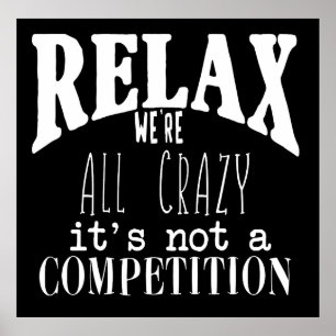 Poster Drôle Relax Nous sommes tous fous Texte blanc Noir