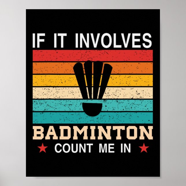 Poster Drôle Si Ça Implique Dminton, Comptez-Moi Dans (Devant)
