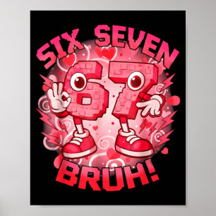 Poster Drôle Six Sept Bruh 67 Brainrot Meme Saint-Valenti
