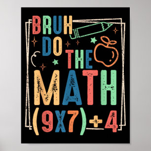 Poster Drôle Six Sept Prof Humour Bruh Faites Le Calcul 6