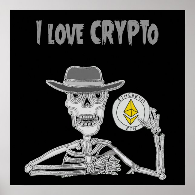 Poster Drôle Skeleton J'aime Crypto Ether Cryptomonnaie (Devant)