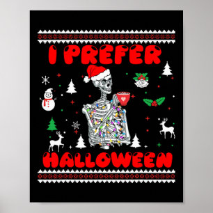 Poster Drôle Skeleton Je Préfère Halloween laide Noël S