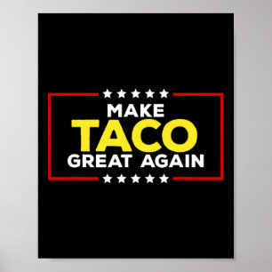 Poster Drôle Taco Trump Toujours Abandonne Fait Taco Gre