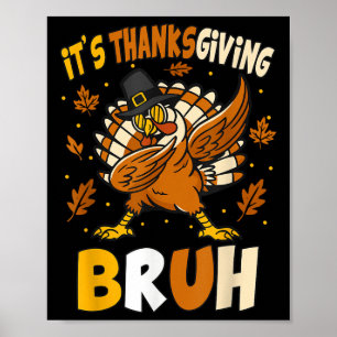 Poster Drôle Thanksgiving Bruh Turquie Mème Pour Les Enfa