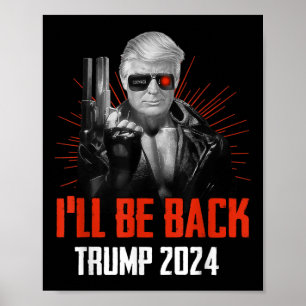 Poster Drôle Trump 2024 45 47 Trumpinator Reviendra