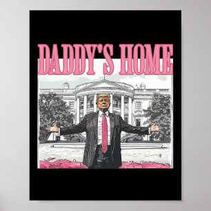 Poster Drôle Trump 2024 Maison de papa Maison Blanche ros
