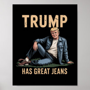 Poster Drôle Trump A De Superbes Jeans