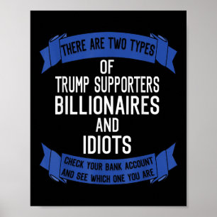Poster Drôle Trump Supporte Les Idiots Et Les Billionnair