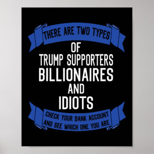 Poster Drôle Trump Supporte Les Idiots Et Les Billionnair