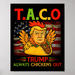 Poster Drôle Trump Taco Trump abandonne toujours les poul