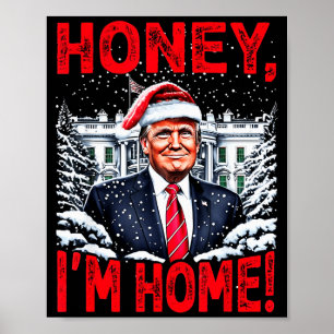 Poster Drôle Trump Xmas Chérie Je Suis À La Maison Donald