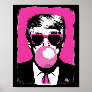 Poster Drôles Trump Bubble Gum Rose Sungles