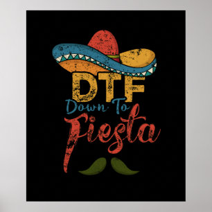 Poster DTF Down To Fiesta Funny Cinco De Mayo Gift