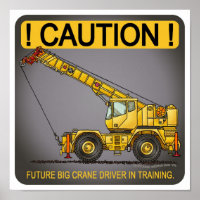 Poster du futur conducteur de grue géante Imprimer