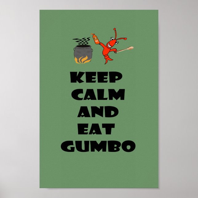 Poster du Gumbo Keep Calm and Eat Gumbo (Devant)