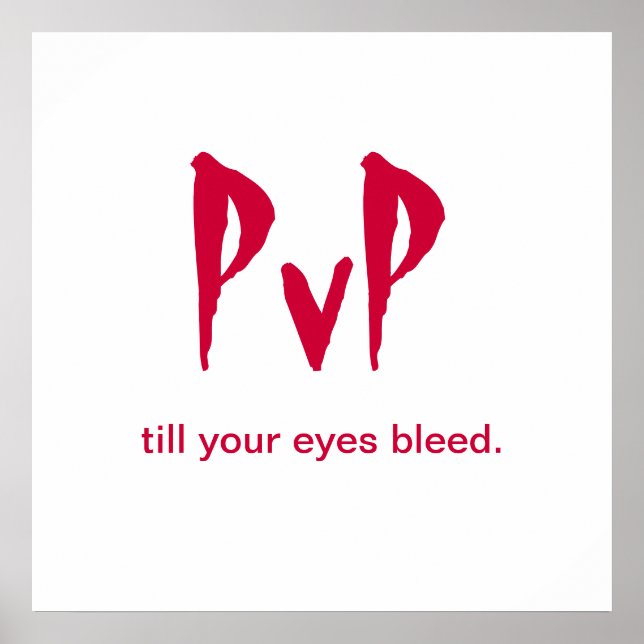 Poster du joueur "PvP jusqu'à ce que vos yeux saig (Devant)