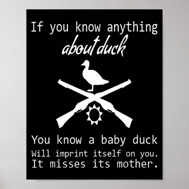 Poster Duck Hunting Quote - Funny Hunter Gift Cute Hunt G (Devant)