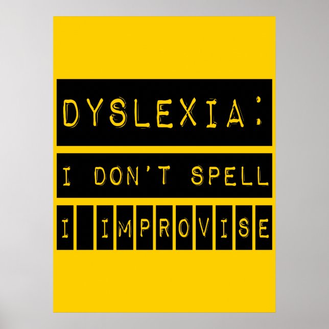 Poster Dyslexie : Je n'épelle pas - I Improvise - Dyslexi (Devant)