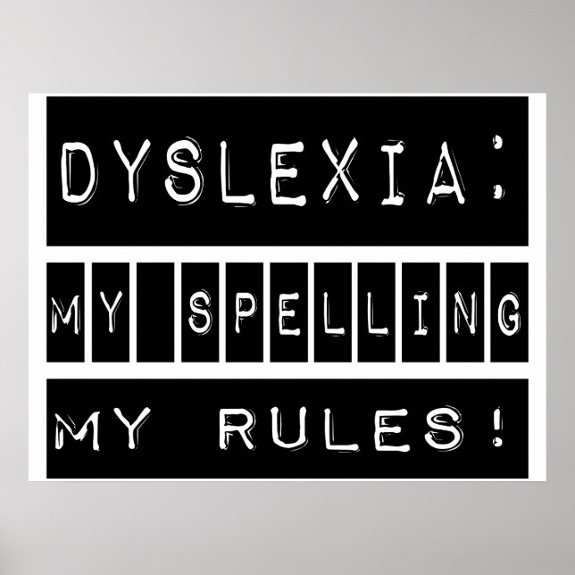 Poster Dyslexie : Mon Orthographe Mes Règles ! Dyslexique (Devant)