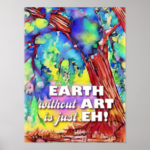 Poster, EARTH sans ART est juste EH! Poster