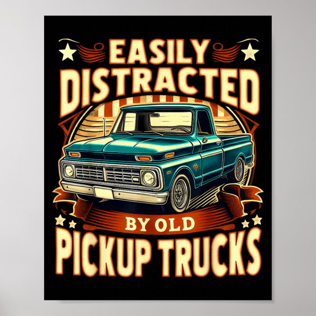 Poster Easily Distracted By Old Ckup Trucks Funny Trucker (Devant)