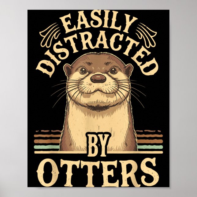 Poster Easily Distracted By Otters Funny Otters Lovers Jo (Devant)