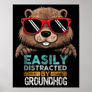 Poster Easily Distracted By Rocks Groundhog Happy Groundh