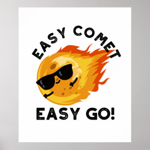 Poster Easy Comet Easy Go Funny Astronomy Pun