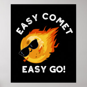 Poster Easy Comet Easy Go Funny Astronomy Pun Dark BG