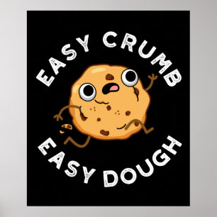 Poster Easy Crumb Easy Dough Funny Cookie Pun Dark BG