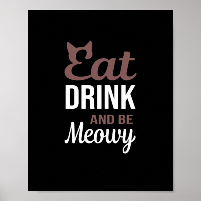 Poster Eat Drink And Be Meowy Creative Style (Devant)