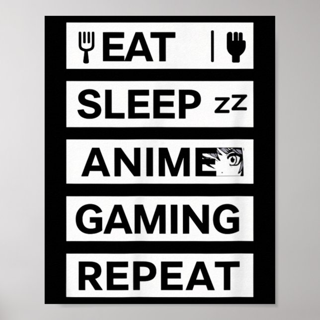 Poster Eat Sleep Anime Jeu Répéter Otaku Gamer Humour (Devant)