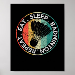 Poster Eat Sleep Badminton Repeat Funny Racket Shuttlecoc