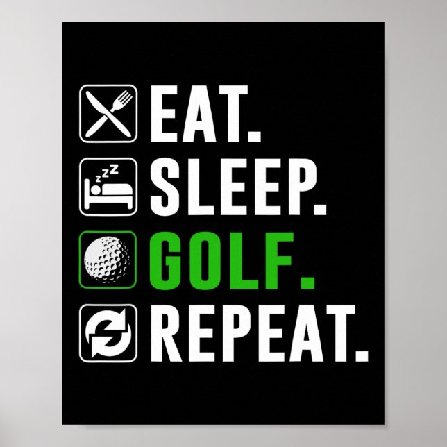 Poster Eat Sleep Golf Repeat Funny Golfing Golfer Golfing (Devant)