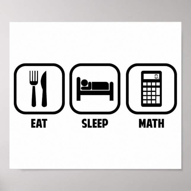 POSTER EAT, SLEEP, MATH (Devant)