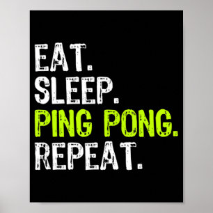 Poster Eat Sleep Ping Pong Table Tennis Player PingPong F