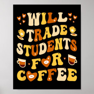 Poster Échangerai Mes Élèves Contre Café Professeur Valen