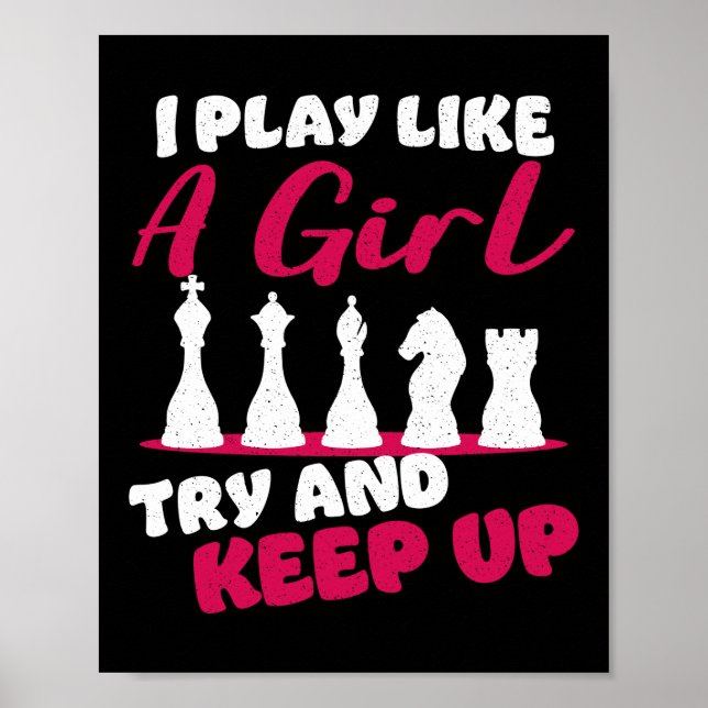 Poster Échecs Je Joue Comme Une Fille Essaie De Continuer (Devant)