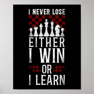 Poster Échecs Je Ne Perds Jamais Que Je Gagne Ou J'Appren