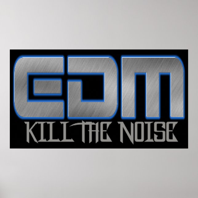 POSTER EDM TUE LE BRUIT (Devant)