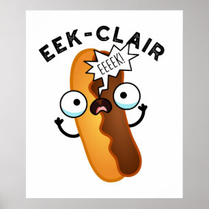 Poster Eek-clair Funny Eclair Pun