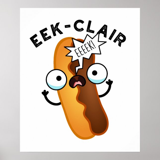 Poster Eek-clair Funny Eclair Pun (Devant)