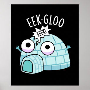 Poster Eek-gloo Igloo Drôle Pun Fond Sombre