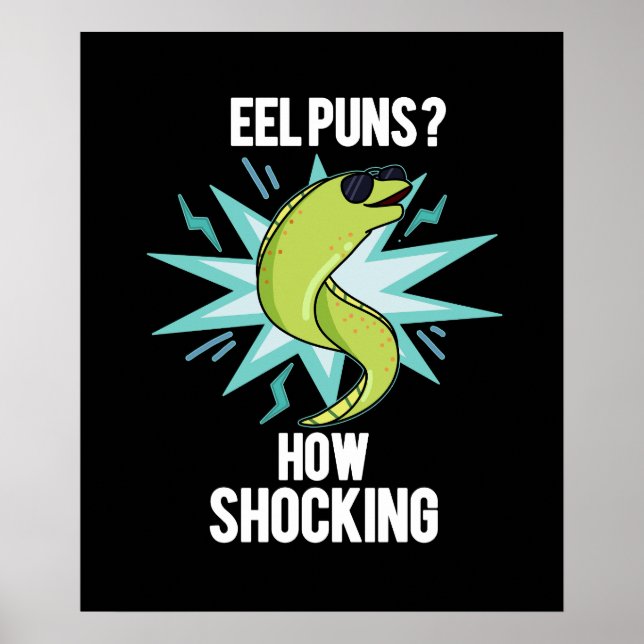 Poster Eel Puns Comment Choquant Funny Animal Pun Dark BG (Devant)