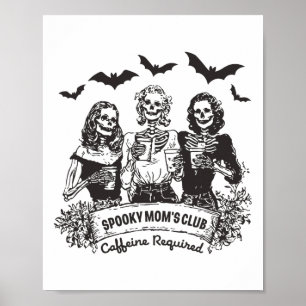 Poster Éffrayant Maman's Club Caféine obligatoire Hallowe