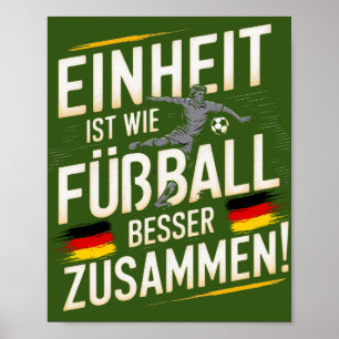 Poster Einheit ist wie Fußball - Besser Zusammen!