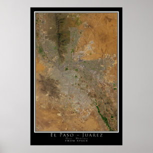 Poster El Paso Texas - Juarez Chihuahua Mexico Satellite 