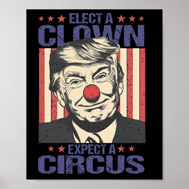 Poster Elect A Clown Expect A Circus Shirt Funny Clown Tr (Devant)