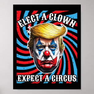 Poster Élection D'Un Clown Attendez-Vous À Un Cirque Anti