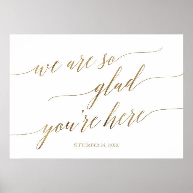 Poster Elegant Gold Glad Vous êtes ici Mariage Date (Devant)